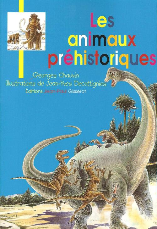 Les animaux préhistoriques - Georges Chauvin - Livre
