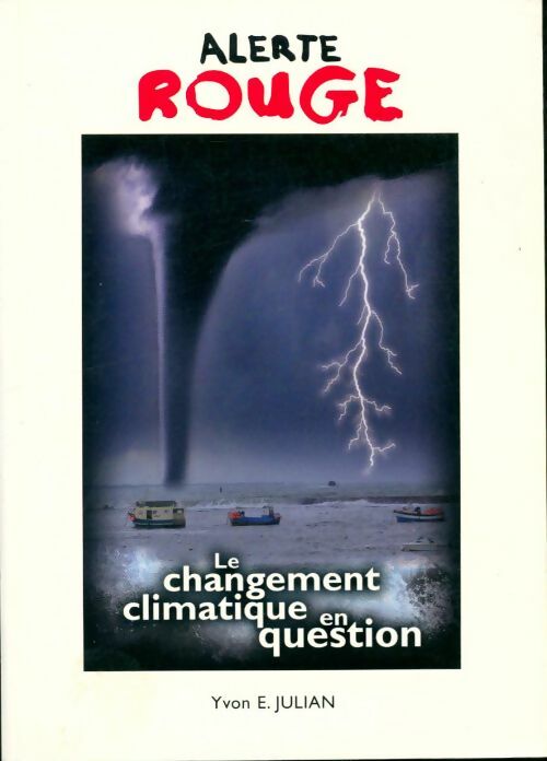 Livrenpoche : Alerte rouge : Le changement climatique en question - Yvon E Julian - Livre