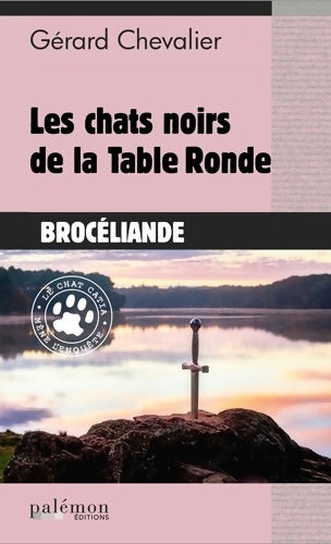 Livrenpoche : Les chats noirs de la table ronde - Gérard Chevalier - Livre