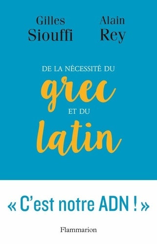 Livrenpoche : De la nécessité du grec et du latin : Logique et génie - Gilles Siouffi - Livre