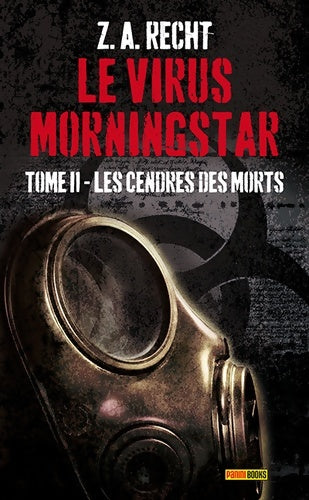 Livrenpoche : Le virus Morningstar Tome II : Les cendres - Recht-za - Livre