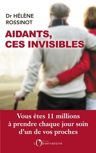 Livrenpoche : Aidants ces invisibles - Hélène Rossinot - Livre