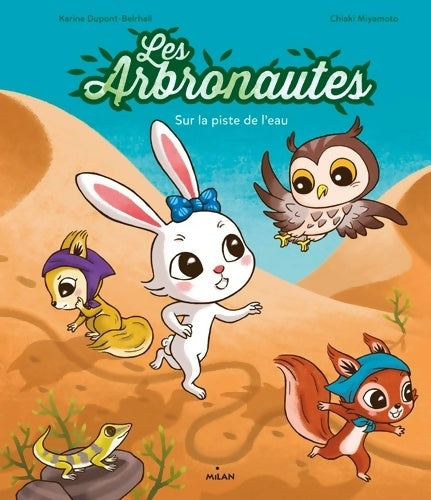 Livrenpoche : Les arbronautes - sur la piste de l'eau - Karine Dupont-Belrhali - Livre
