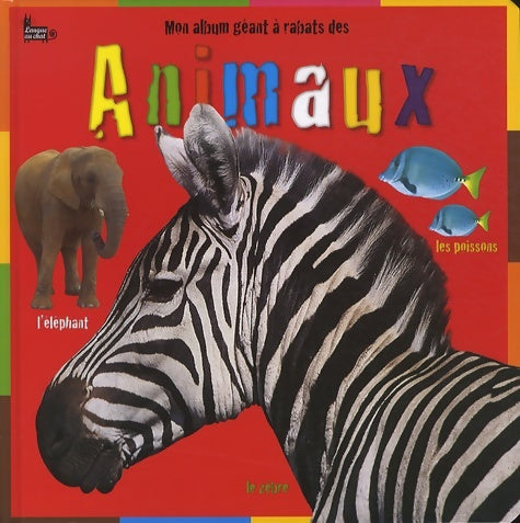 Livrenpoche : Mon album géant à rabats des animaux - Nancy Sante - Livre