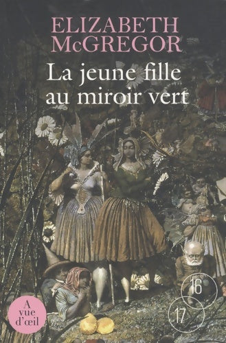Livrenpoche : La jeune fille au miroir vert - Elizabeth McGregor - Livre