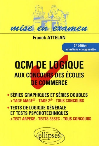 Livrenpoche : QCM de logique aux concours des écoles de commerce - Franck Attelan - Livre