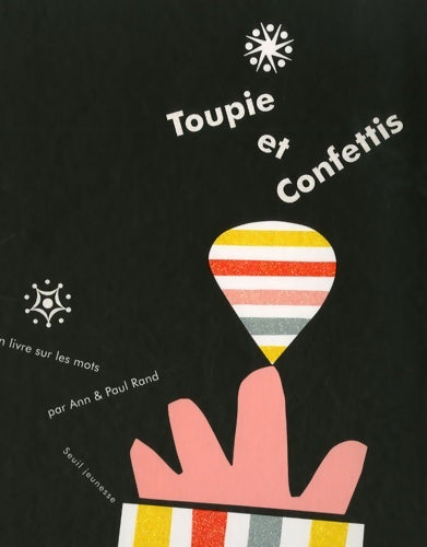 Livrenpoche : Toupie et confettis - Ann Rand - Livre