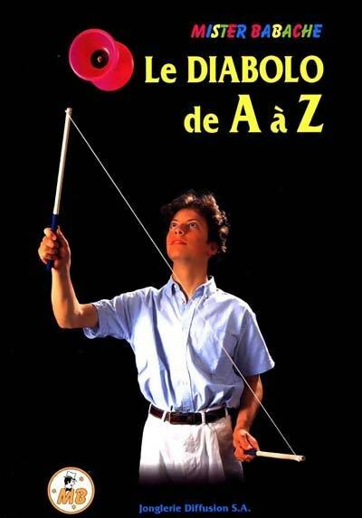 Livrenpoche : Le diabolo de A à Z - Mister Babache - Livre