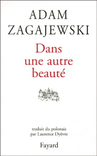 Livrenpoche : Dans une autre beauté - A. Zagajewski - Livre