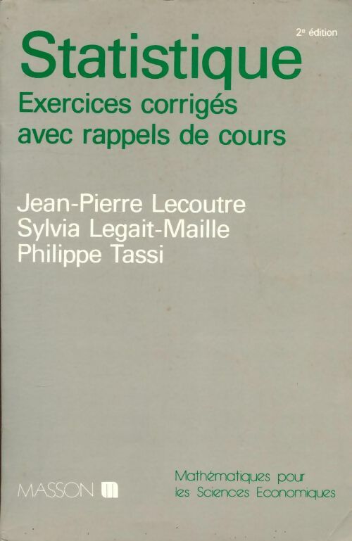 Livrenpoche : Statistique : Exercices corrigés avec rappels de cours - Jean-Pierre Lecoutre - Livre