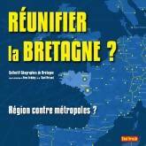 Livrenpoche : Réunifier la Bretagne ? Le dessous des cartes - Nono - Livre