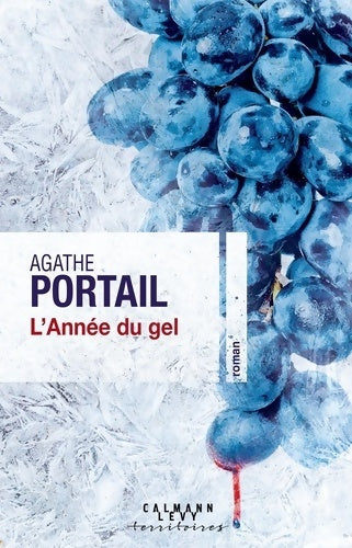 Livrenpoche : L'année du gel - Agathe Portail - Livre