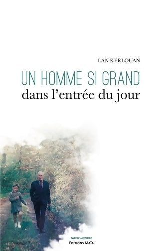 Livrenpoche : Un homme si grand dans l'entrée du jour - Lan Kerlouan - Livre