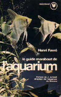 Livrenpoche : Le guide marabout de l'aquarium d'eau douce - Henri Favré - Livre