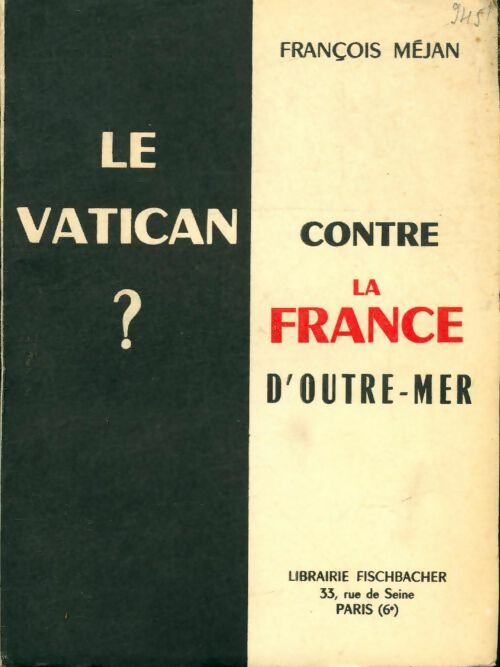 Livrenpoche : Le Vatican contre la France d'outre-mer ? - François Méjan - Livre