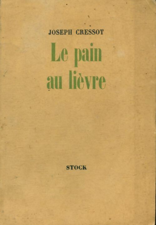 Livrenpoche : Le pain au lièvre - Joseph Cressot - Livre