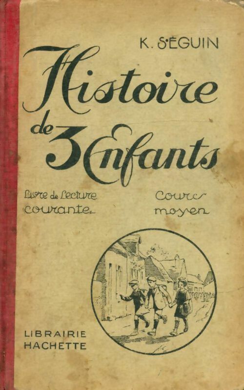 Livrenpoche : Histoire de trois enfants. Cours moyen - K. Seguin - Livre