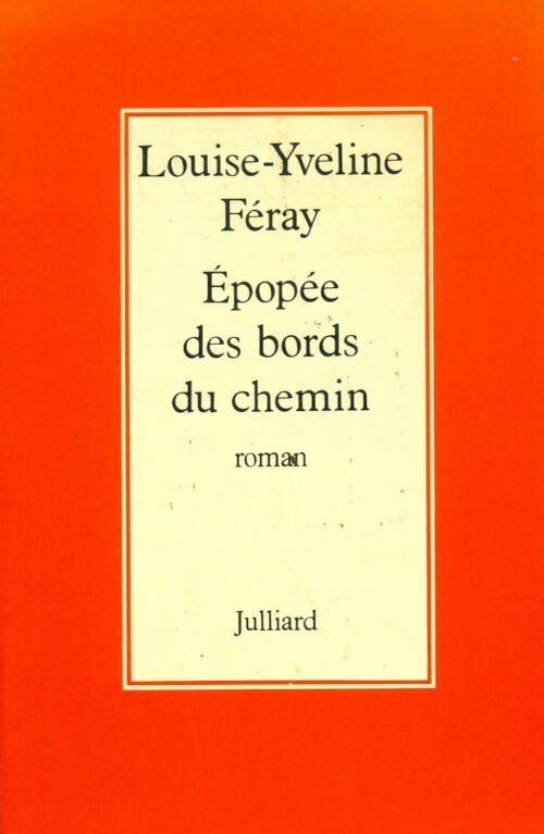 Livrenpoche : Epopée des bords du chemin - Louise-Yveline Féray - Livre