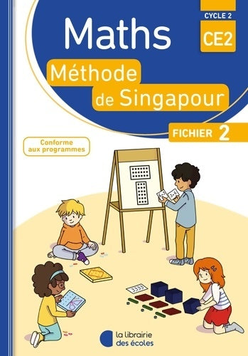 Livrenpoche : Méthode de Singapour CE2 2018. Fichier de l'élève 2 - Monica Neagoy - Livre