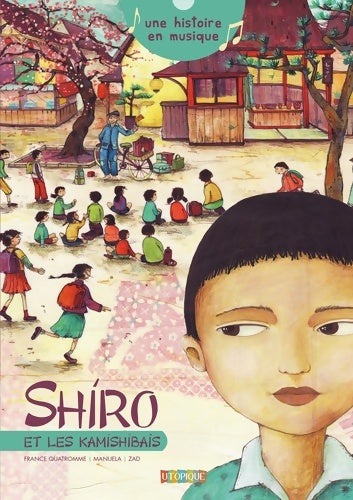 Livrenpoche : Shiro et les kamishibaïs - France Quatromme - Livre