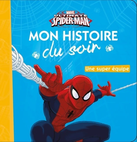 Livrenpoche : Spider-man : Une super équipe - Collectif - Livre