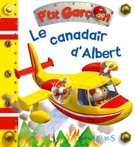Livrenpoche : Le canadair d'Albert - Emilie Beaumont - Livre