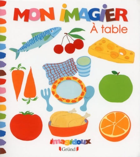 Livrenpoche : Mon imagier à table - Fani Marceau - Livre