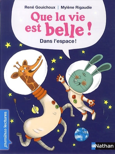 Livrenpoche : Que la vie est belle ! Dans l'espace ! - René Gouichoux - Livre