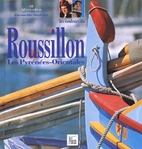 Livrenpoche : Les couleurs du roussillon - les pyrénées-orientales - Guide Pélican - Livre