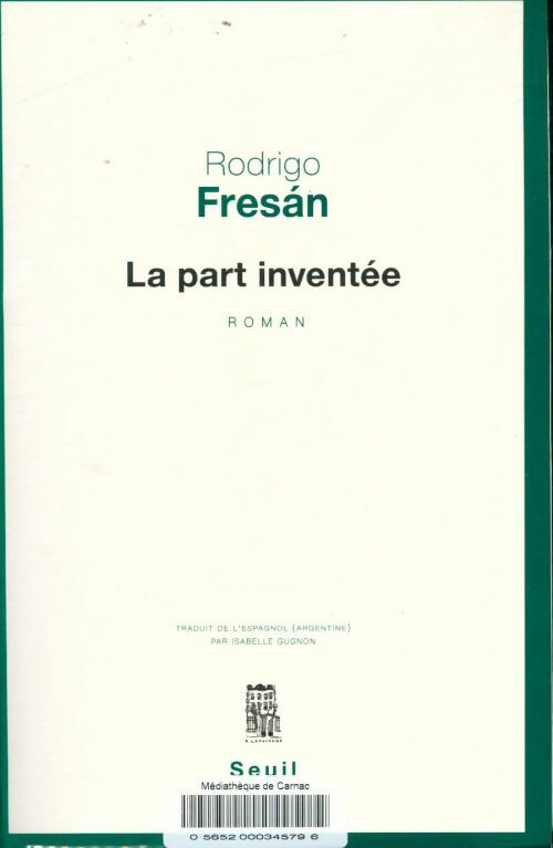 Livrenpoche : La part inventée - Rodrigo Fresàn - Livre