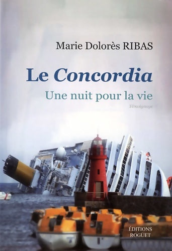 Livrenpoche : Le concordia : Une nuit pour la vie - Marie Dolorès Ribas - Livre