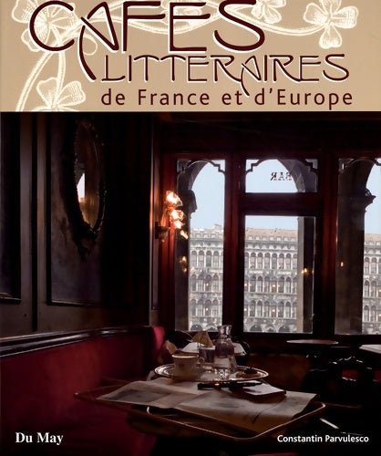 Livrenpoche : Cafés littéraires de France et d'Europe - Constantin Parvulesco - Livre