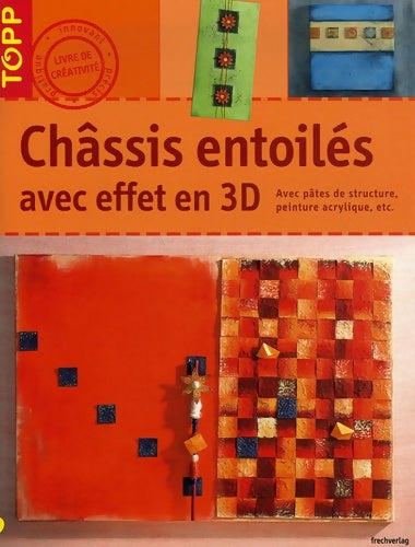 Livrenpoche : Châssis entoilés : Avec effet en 3d - Alice Rögele - Livre