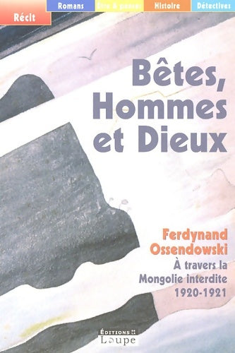 Livrenpoche : Bêtes hommes et dieux : A travers la Mongolie interdite 1920-1921 (grands caractères) - Ferdynand Ossendowski - Livre