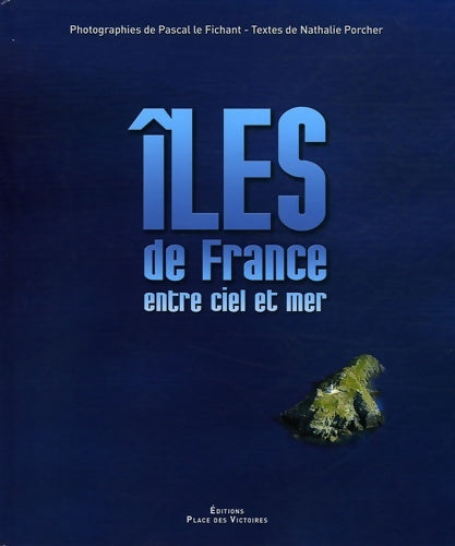 Livrenpoche : îles de France : Entre ciel et mer - Nathalie Porcher - Livre
