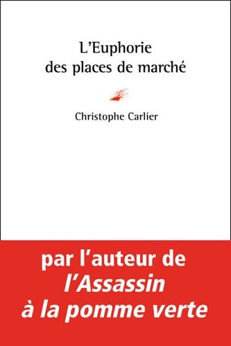 Livrenpoche : L'euphorie des places de marché - Christophe Carlier - Livre