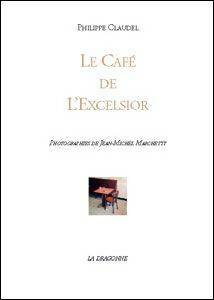 Livrenpoche : Le cafe de l'excelsior - Philippe Claudel - Livre