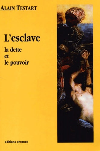 Livrenpoche : L'esclave : La dette et le pouvoir - Alain Testart - Livre