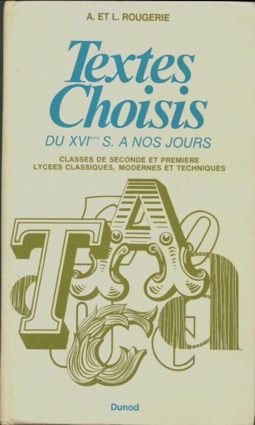 Livrenpoche : Textes choisis du XVIe siècle à nos jours. Lycée - A. Rougerie - Livre