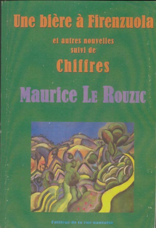 Livrenpoche : Une bière à Firenzuola et autres nouvelles - Maurice Le Rouzic - Livre