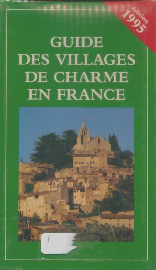 Livrenpoche : Guide des villages de charme en France 1995 - Nathalie Mouriès - Livre