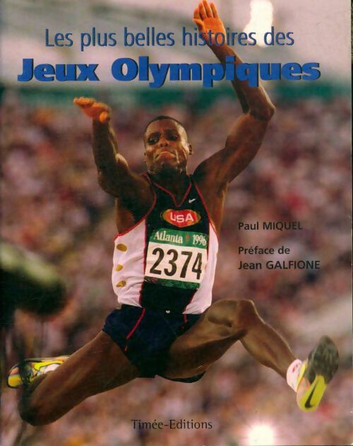 Livrenpoche : Les plus belles histoires des jeux olympiques - Paul Miquel - Livre