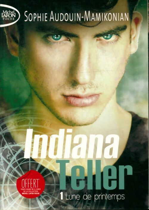 Livrenpoche : Indiana Teller Tome I : Lune de printemps - Sophie Audouin-Mamikonian - Livre