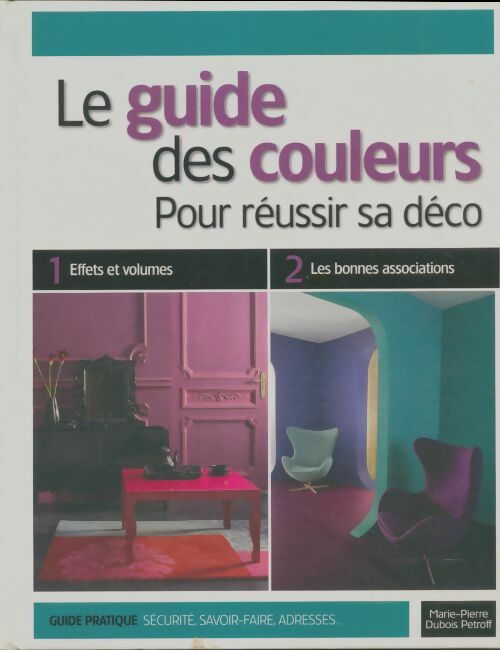 Livrenpoche : Le guide des couleurs pour réussir sa déco - Marie-Pierre Dubois Petroff - Livre
