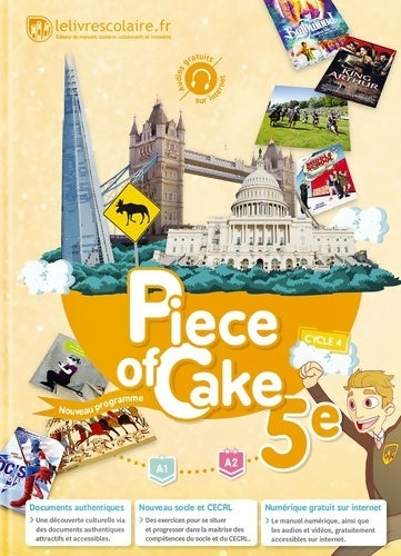 Livrenpoche : Anglais 5e pièce of cake. Manuel élève - Collectif - Livre