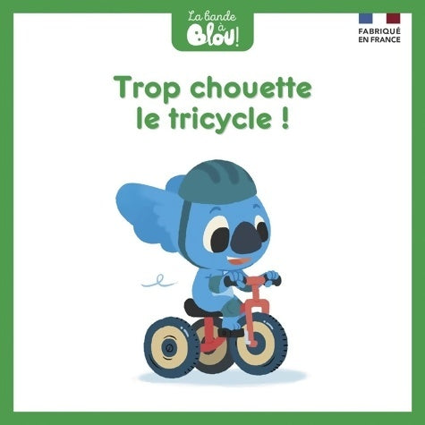 Livrenpoche : Trop chouette le tricycle ! - Collectif - Livre