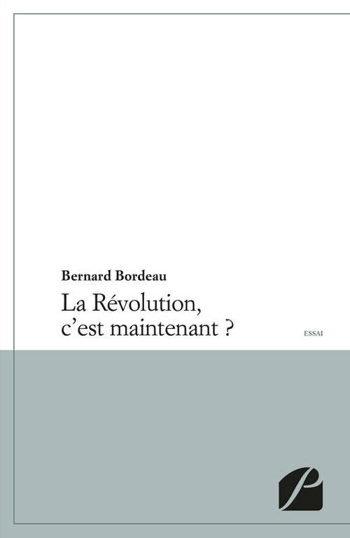 Livrenpoche : La Révolution, c'est maintenant ? - Bernard Bordeau - Livre