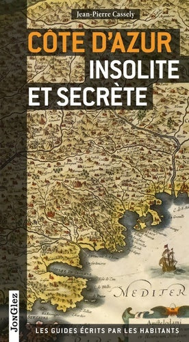 Livrenpoche : Côte d'Azur insolite et secrète - Jean-Pierre Cassely - Livre