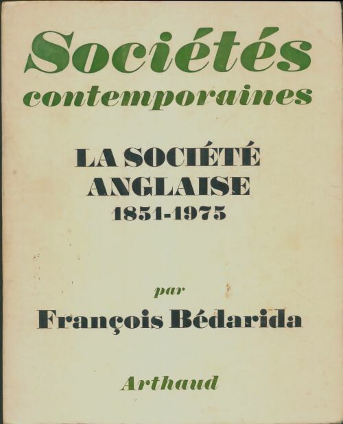 Livrenpoche : Sociétés contemporaines n°5 : La société anglaise 1851-1975 - François Bédarida - Livre