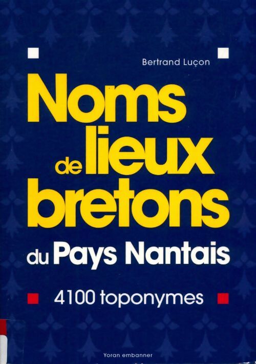 Livrenpoche : Noms de lieux bretons du pays nantais - Bertrand Luçon - Livre